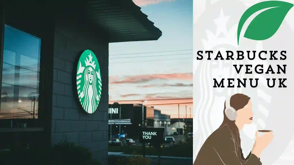 Starbucks Vegan Menu UK
